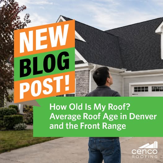 How Old Is My Roof? Average Roof Age in Denver and the Front Range